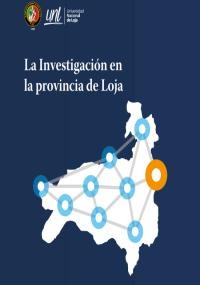La investigación en la provincia de Loja